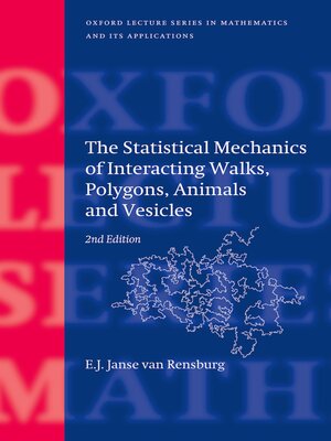 cover image of The Statistical Mechanics of Interacting Walks, Polygons, Animals and Vesicles